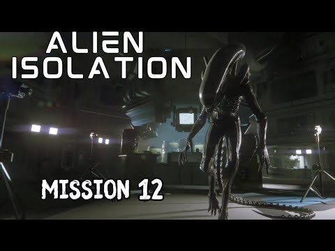 Alien Isolation Walkthrough - Mission 12