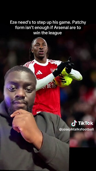 Eze is much better than this. There needs to be a level of consistency to his game. #eze #Arsenal #footballtiktok #josephtalksfootball #letitallworkout