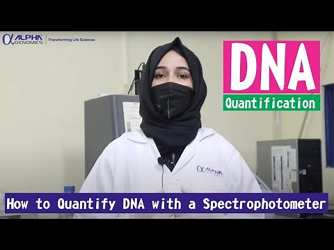 DNA Quantification - How to Quantify DNA with a Spectrophotometer - Alpha Genomics