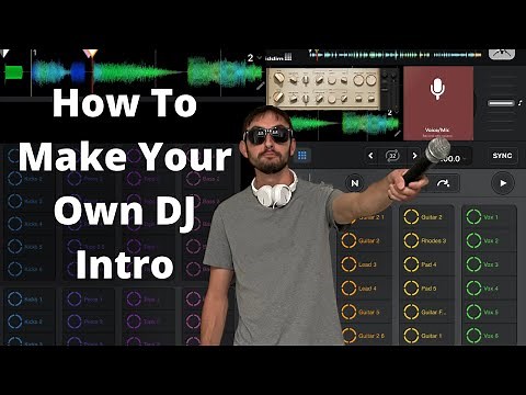 How To Make Your Own DJ Intro | Djay pro Intro Track Tutorial