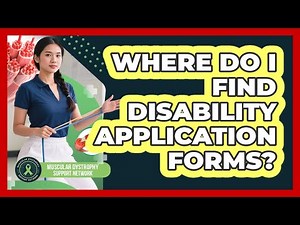 Where Do I Find Disability Application Forms?