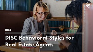 DISC Behavioral Styles for Real Estate Agents