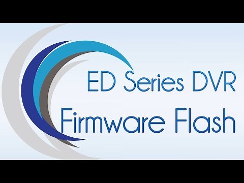 How to Flash Firmware on your EasternCCTV ED Series DVR