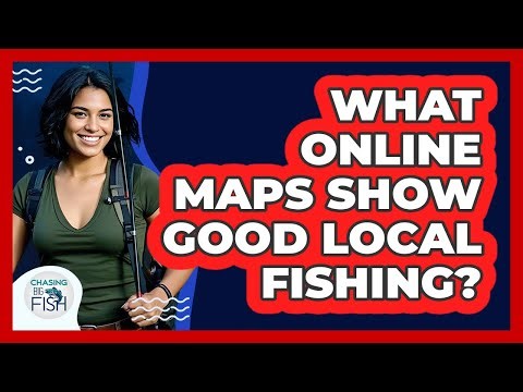 What Online Maps Show Good Local Fishing?