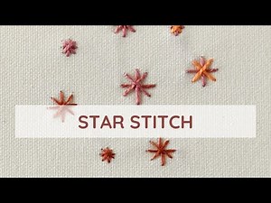Star Stitch: A Step-by-Step Embroidery Tutorial for Beginners