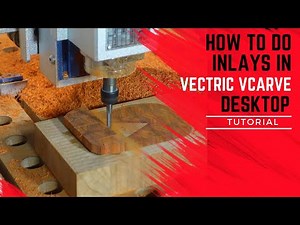 Inlay Tutorial - How I do end grain inlays in Vectric VCarve Desktop. 4K