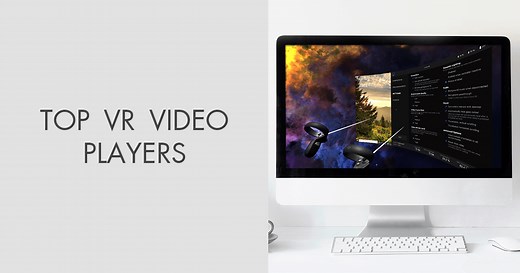Top 11 VR Video Players