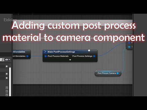 How To Add Custom Post Process Material On Camera Component And Modify It In Blueprints | UE 4.25