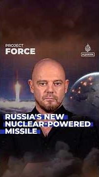 Russia's new nuclear-powered missile | Project Force
