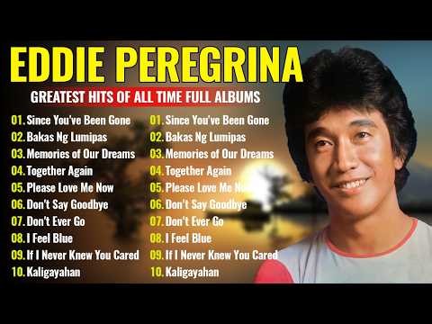 Eddie Peregrina Nonstop Love Songs || Eddie Peregrina Greatest Hits Full Playlist All Time #308