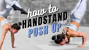 Learn How to Handstand Push Up – Even as a Beginner.
