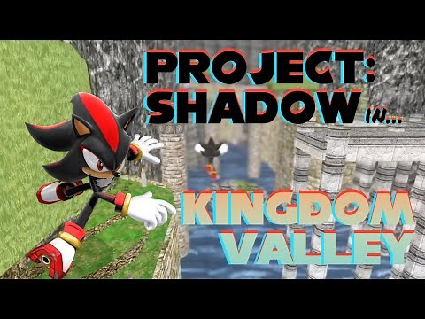 Project: Shadow 1.2 - Kingdom Valley - SRB2 2006 Level Pack Part 8