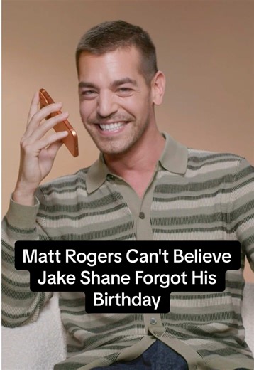 Matt Rogers Surprised by Jake Shane's Birthday Forget