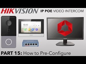 Hikvision IP PoE Villa Intercom Guide Part 15 How to Pre-Configure & Internet Options