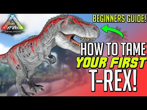 ARK Beginners Guide Series - How To Tame Your First T-Rex!