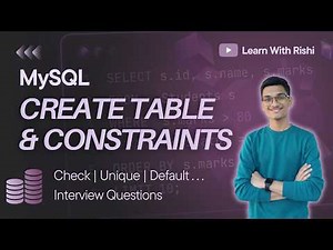 4. MySQL CREATE TABLE & Constraints - PRIMARY KEY, FOREIGN KEY, NOT NULL, CHECK | COMPLETE GUIDE