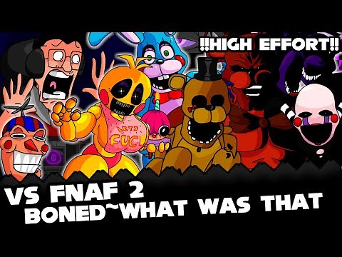 FNF | Vs FNAF 2 BONED ~ WHAT WAS THAT | !!High effort!! + Mechanic | Mods/Hard/Gameplay |