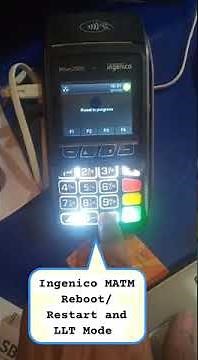 Ingenico MATM Reboot/Restart and LLT Mode