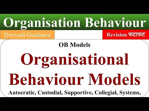 OB Models, Organisational Behaviour Model, ob, models of organisational behaviour, Organisation
