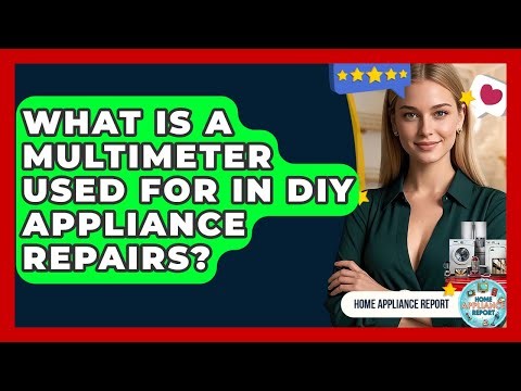 What Is A Multimeter Used For In DIY Appliance Repairs? - Home Appliance Report