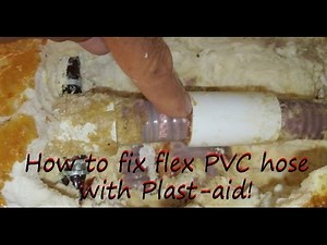 Fix Leaking Flex PVC Pipe with Plast-aid : Plast-aid 006
