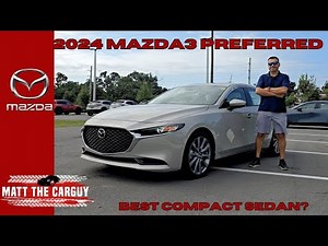 Is the 2024 Mazda3 2.5 S Preferred the best compact sedan to buy? Review and test drive.