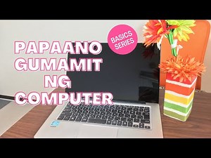 Papaano Gumamit ng Computer (Super Basic) | Basic Computer Tutorial #029 [Filipino Narration/EngSub]