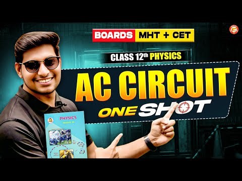 AC Circuit Class 12 Physics One Shot | HSC + MHT-CET 2026 | Physics By Ankit Sir