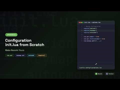 Neovim Configuration from Scratch: init.lua, Keymaps & Autocmds | Episode 6