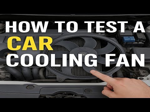HOW TO TEST A CAR COOLING FAN | EASY DIY TROUBLESHOOTING GUIDE