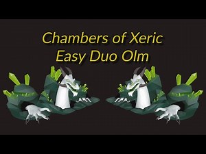 Chambers of Xeric - Easy Duo Olm Guide