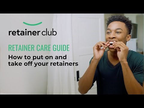 Retainer Care Guide - How to put on and take off your Retainers - Retainer Club