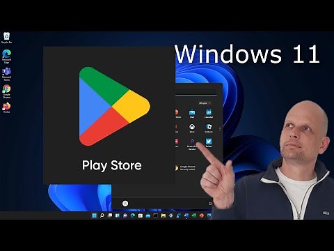 HOW TO INSTALL GOOGLE PLAY STORE ON WINDOWS 11