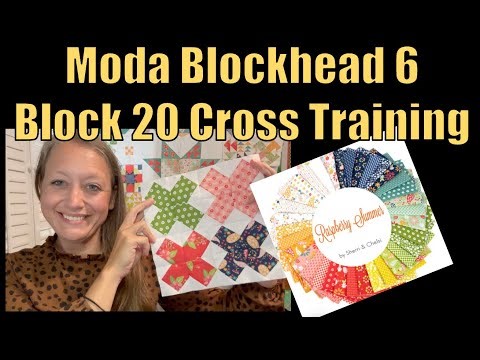 Week 20 Cross Training: MODA Blockheads 6 #moda #modablockheads #crosstraining #sewing