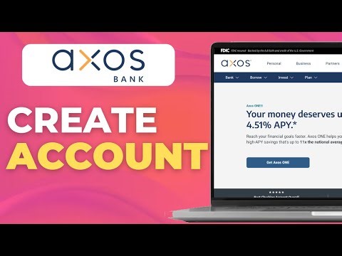 How To Create Axos Bank Account Online