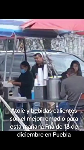 25K views · 133 reactions | Atole y bebidas calientes son el mejor remedio para esta mañana Fría de 13 de diciembre en Puebla | Puebla en Línea | Facebook