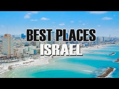 TOP 10 BEST PLACES TO VISIT IN ISRAEL - DISCOVER ISRAEL
