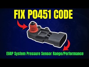 P0451 CODE: EVAP System Pressure Sensor Range/Performance ||