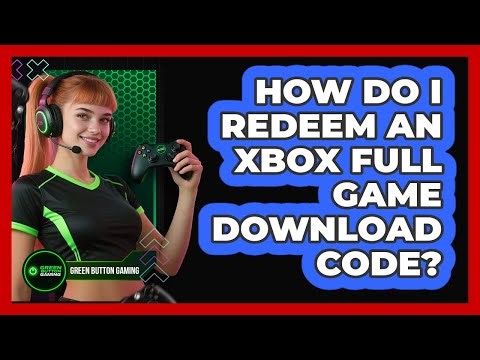 How Do I Redeem An Xbox Full Game Download Code?