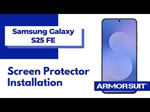 Samsung Galaxy S25 FE Screen Protector Wet-install MilitaryShield Installation Guide by ArmorSuit
