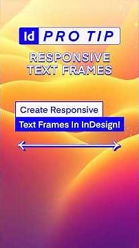 Master Responsive Text Frames in InDesign – Optimise Your Designs! #adobeindesign