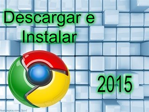 Descargar e Instalar Google Chrome Para Windows 7