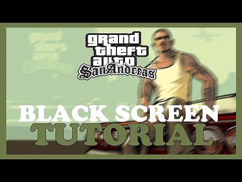 GTA San Andreas – How to Fix Black Screen & Stuck on Loading Screen