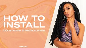 How To Install Your Boho Butterfly Locs: Crochet Method VS Individual