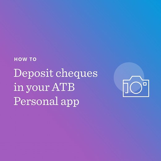 Deposit cheques in ATB Personal | ATB