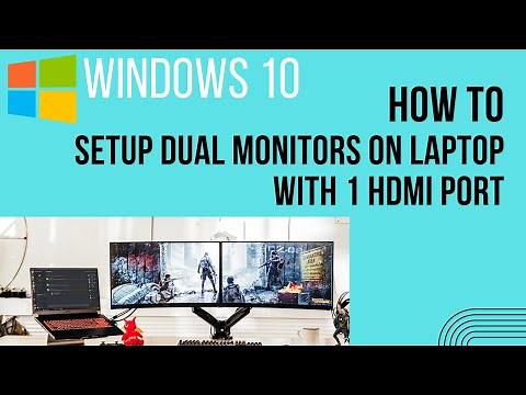 How To Setup Dual Monitors On A Windows 10 Laptop With 1 HDMI Port (Easy)
