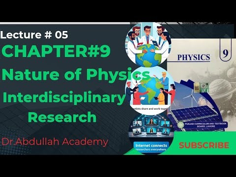 Interdisciplinary Research | 9th Class Physics Chapter 9 | Nature of Physics