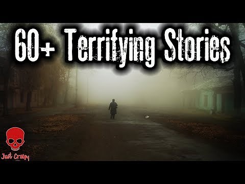 60+ Terrifying Scary Stories That Will Keep You Up At Night (Compilation) -6 Hours of Scary Stories
