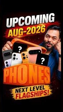 Top 10+ Upcoming Smartphones 🔥 August 2026 Launches You Should Wait For! 😳