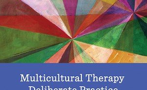 Multicultural Therapy Deliberate Practice